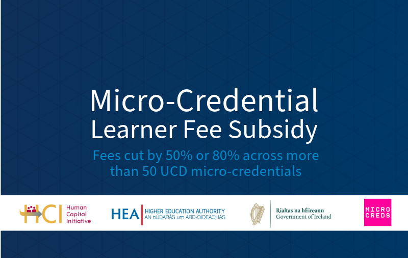 Fees cut by 50% or 80% across more than 50 UCD micro-credentials